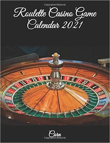 Roulette Casino Game Calendar 2021: Corn: 9798668904754 ...